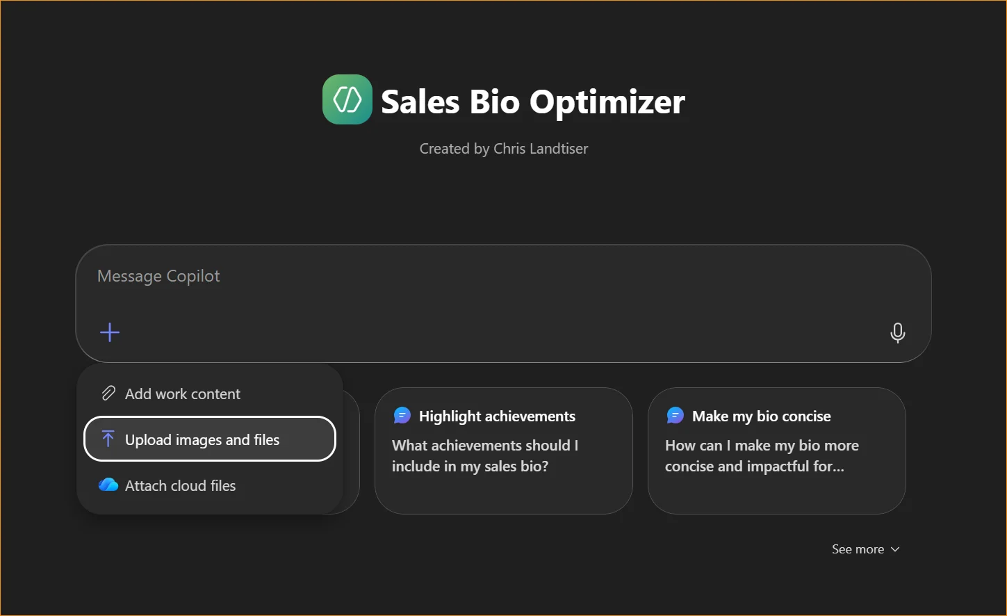 Agent home screen showing Sales Bio Optimizer with message input field, plus button expanded to show Upload images and files option, and suggested prompts like Highlight achievements